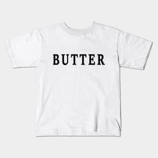 Butter Kids T-Shirt